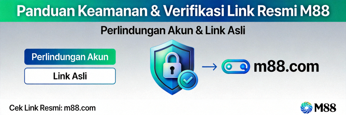 Banner panduan keamanan dan verifikasi link resmi M88