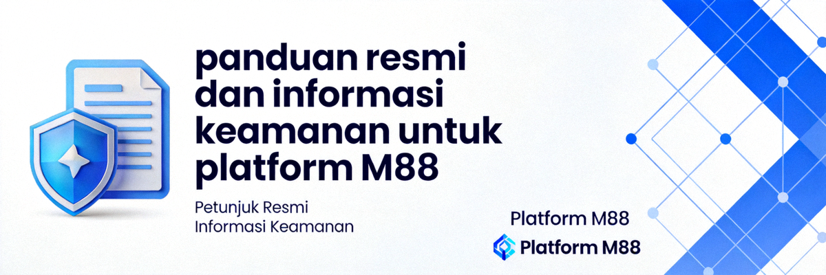 Banner panduan resmi dan informasi keamanan untuk platform M88