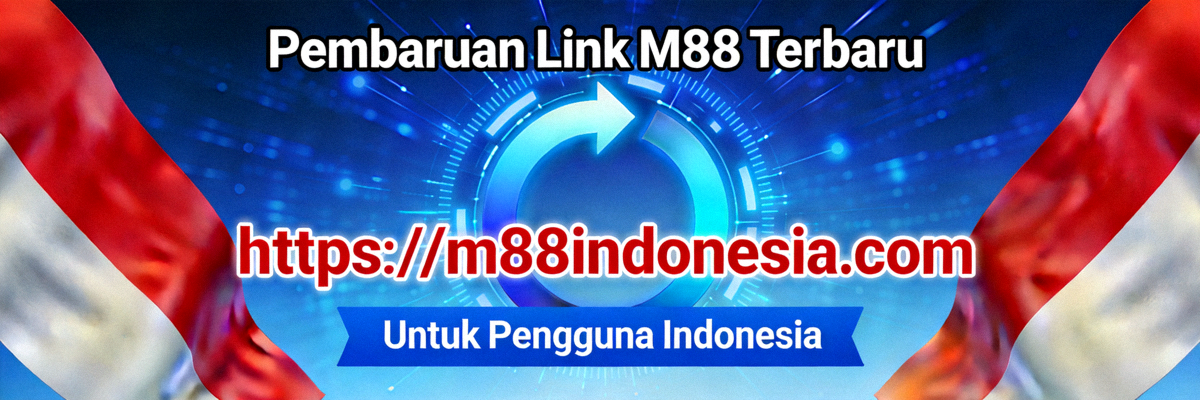 Ilustrasi grafis tentang pembaruan link M88 terbaru untuk pengguna Indonesia